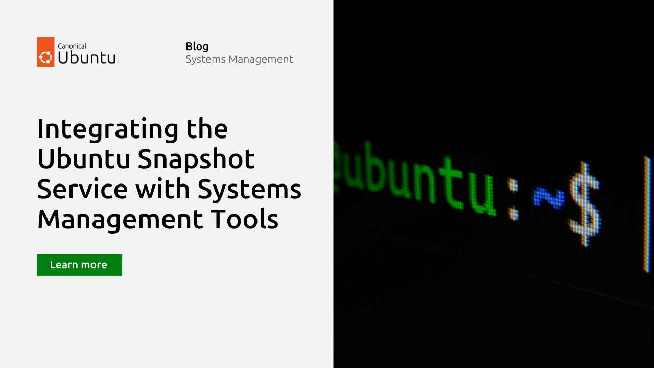 Integrating the Ubuntu Snapshot Service into systems management and update tools